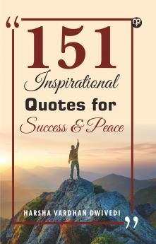 151 Inspirational Quotes for Success & Peace