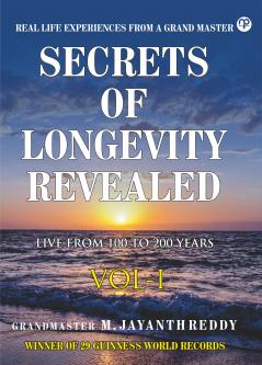 Secrets of Longevity Revealed Vol I
