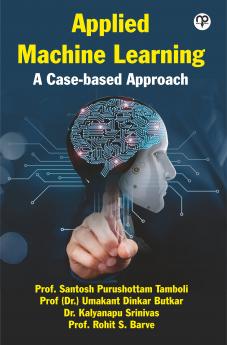 Applied Machine Learning: A Case-based Approach