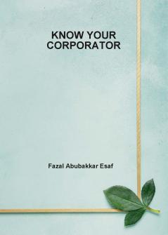 KNOW YOUR CORPORATOR