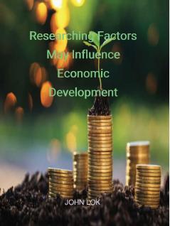 Researching Factors May Influence Economic Development