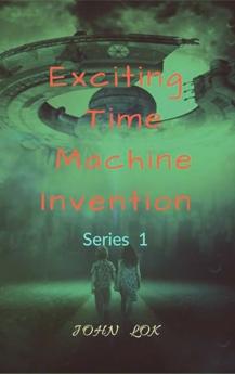 Exciting Time Machine Invention