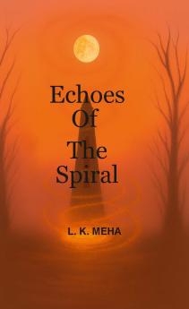Echoes Of The Spiral