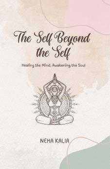 THE SELF BEYOND THE SELF