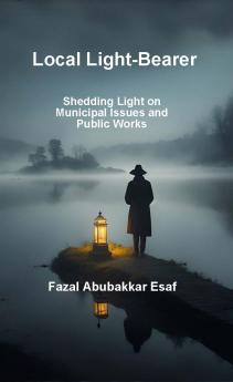 Local Light-Bearer (Shedding Light on Municipal Issues and Public Works)