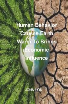 Human Behavior Causes Earth Warm To Brings Economic Influence