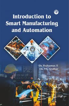 Introduction to smart manufacturing and Automation