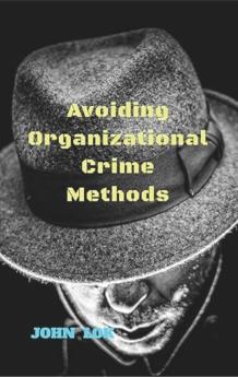 Avoiding Organizational Crime Methods