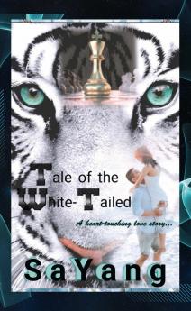 Tale of the White-Tailed (A heart-touching love story)