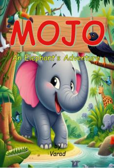 MOJO - An Elephant's Adventure