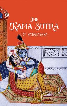 The Kama Sutra Of Vatsyayana
