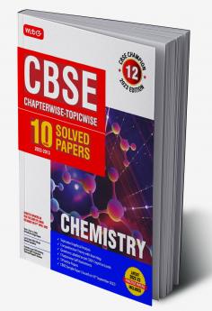 MTG CBSE 10 Years Chapterwise Topicwise Solved Papers Class 12 Chemistry - CBSE Champion For Exam 2023 (Paperback MTG Editorial Board)