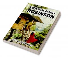 Swiss Family Robinson: Surviving being Stranded on an Island as a Family