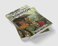 Swiss Family Robinson: Surviving being Stranded on an Island as a Family