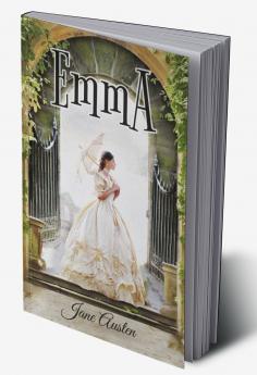 Emma: Matchmaking & Love-Triangle in Regency England