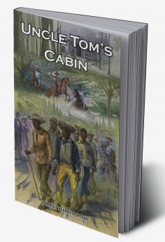 Uncle Tom's Cabin: Heart-Wrenching Recollection of Slave Trade
