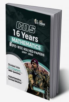 CDS 16 Years Mathematics Topic wise Solved Papers (2007 - 2022) 3rd Edition