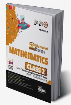Olympiad Champs Mathematics Class 2 with Chapter-wise Previous 10 Year (2013 - 2022) Questions 4th Edition | Complete Prep Guide with Theory PYQs Past & Practice Exercise |