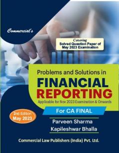 Problems and Solutions in Financial Reporting for CA Final (2nd Edition May 2023)