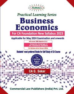 Practical Learning Series Business Economics for CA Foundation New Syllabus 2023 (for May 2024)