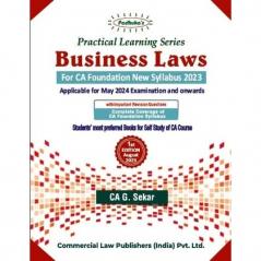 Practical Learning Series Business Laws for CA Foundation New Syllabus 2023