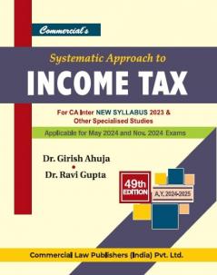 Systematic Approach to Income Tax for CA Inter New Syllabus 2023 (for May 2024 & Nov 2024)