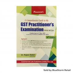 A Comprehensive Guide to the GST Practitioner's Examination with MCQ 4th Edition 2025