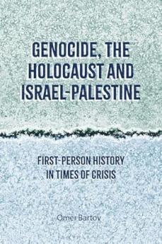Genocide the Holocaust and Israel-Palestine