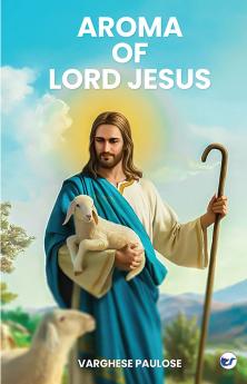 AROMA OF LORD JESUS