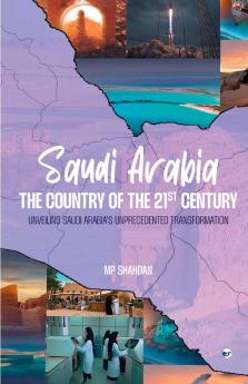 Saudi Arabia: The Country of the 21st Century