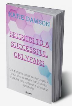 Secrets to a Successful Onlyfans