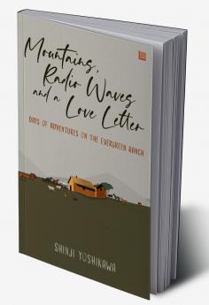 Mountains Radio Waves and a Love Letter