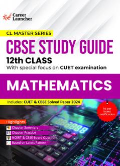 GKP Board plus CUET 2025 CL Master Series - CBSE Study Guide - Class 12 - Mathematics by Career Launcher
