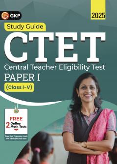 GKP CTET 2025 : Paper I (Class I-V) - Guide|Central Teacher Eligibility Test | Child Development and Pedagogy English Hindi Environmental Studies Mathematics