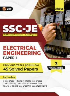 GKP SSC JE 2025 : Junior Engineer - Paper I - Electrical Engineering - 45 Previous Years Solved Papers (2008-24)
