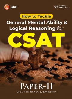 GKP UPSC 2025 : Paper II - How to tackle General Mental Ability & Logical Reasoning for CSAT