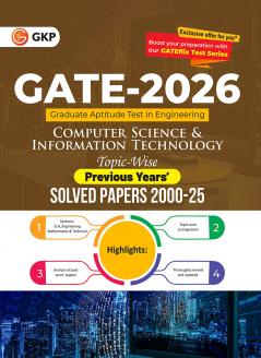 GKP GATE 2026 Computer Science and Information Technology | Topic Wise Solved Papers (2000-2025) | 26 Years’ PYQs for Concept Clarity & Exam Success | General Aptitude Engineering Maths & Technical Section | Must Have for GATE Aspirants | With GATEflix Test Series