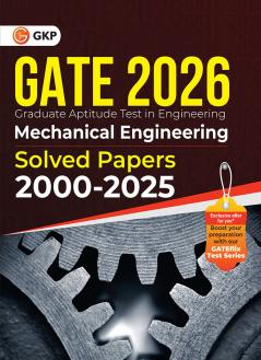 GKP GATE 2026 : Mechanical Engineering - Solved Papers (2000-2025)
