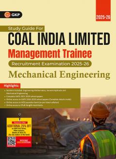 GKP Coal India Ltd. 2025-26 : Management Trainee - Mechanical Engineering - Guide (Includes CIL 2020 Solved Paper and GATE 2021-24 Solved Papers)