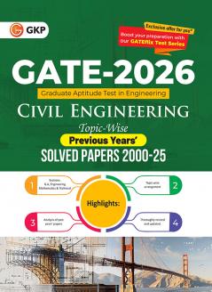 GKP GATE 2026 Civil Engineering | Topic Wise Solved Papers (2000-2025) | 26 Years’ PYQs for Concept Clarity & Exam Success | General Aptitude Engineering Maths & Technical Section | Must Have for GATE Aspirants | With GATEflix Test Series