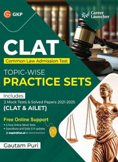 GKP CLAT 2026 : Topic-Wise Practice Sets| Solved papers from 2021 to 2025 (CLAT & AILET)