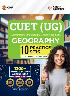 GKP NTA CUET-UG 2025 : 10 Practice Sets - Geography - (7 Mock Tests & 3 Solved Papers) by Career Launcher