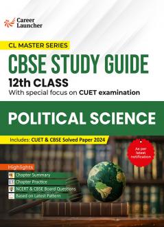 GKP Board plus CUET 2025 CL Master Series - Class 12 - Political Science (CBSE Study Guide) by Career Launcher