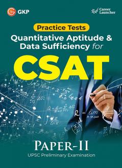 GKP UPSC 2025 : Paper II - Practice Tests - Quantitative Aptitude & Data Sufficiency for CSAT