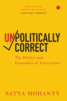 Unpolitically Correct: The Politics and Economics of Governance
