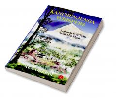 Kanchenjunga Whispers: Legends and Tales from The Elgin