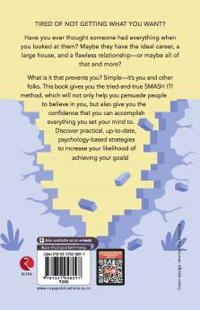 Smash It! : The Art of Getting What You Want