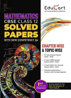 Educart CBSE Class 12 Mathematics Chapter-wise Solved Papers 2025 for 2024-25