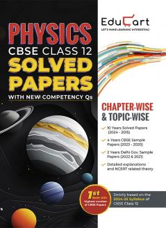 Educart CBSE Class 12 Physics Chapter-wise Solved Papers 2025 for 2024-25