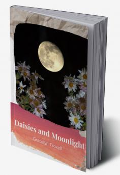 Daisies and Moonlight